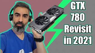 Can the GTX 780 still game in 2021?  A budget Video Card alternative