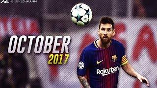 Lionel Messi ● October 2017 ● Goals Skills & Assists HD