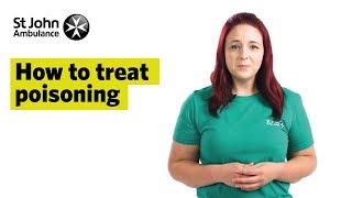 How To Treat Poisoning Signs & Symptoms - First Aid Training - St John Ambulance