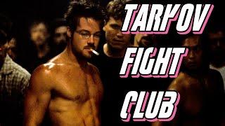 Starting my very own Tarkov FIGHT CLUB