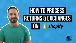 How to Process Shopify Returns and Exchanges Updated for 2024