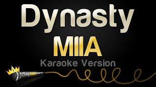 MIIA - Dynasty Karaoke Version