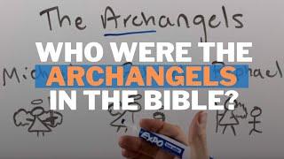 Who were the Archangels in the Bible?