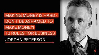 12 Rules For Business Jordan Petersons Business Advice