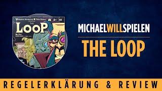 THE LOOP – Regelerklärung und Review – MICHAEL WILL SPIELEN