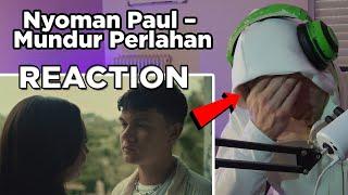 REACTION - Nyoman Paul - Mundur Perlahan