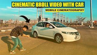 CINEMATIC BROLL VIDEO WITH YOUR CAR USING SMARTPHONE CAMERA  CAMERA ANGLES  IN HINDI