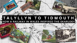 Talyllyn to Tidmouth  How a railway in Wales inspired the Skarloey