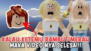 KALAU KETEMU RAMBUT WARNA MERAH SEBANYAK 5× MAKA VIDEO NYA SELESAI  ROBLOX INDONESIA 