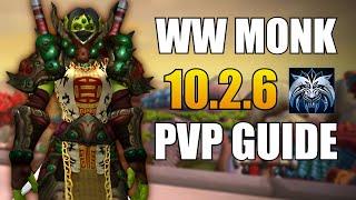 ULTIMATE WINDWALKER MONK PVP GUIDE 10.2.6 DRAGONFLIGHT