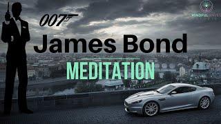 How to Become Your Own James Bond  Charisma Confidence Strength Power Masculinity Meditation