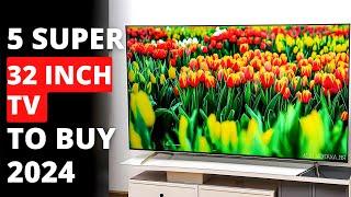 5 SUPER 32 inch TVs to buy in 2024  Best Compact TVs