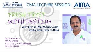 CMA Lecture Session - Fresh Tryst With Destiny