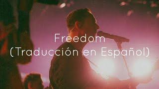Hillsong Worship - Freedom Traducción en Español