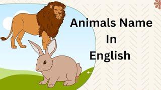 let us learn alphabet  animals Name for kids   animals Name in English