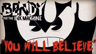 You Will Believe ▶  BENDY AND THE INK MACHINE SONG  KMODO