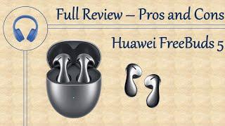 Huawei FreeBuds 5 Review - Pros and Cons