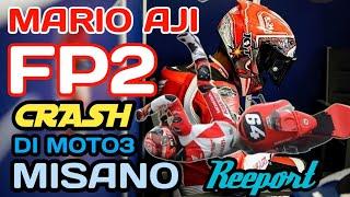 MARIO AJI MOTO3 CRASH Reeport fp2 Di MOTOGP MISANO MOTOGP TERKINI  Inlens creative