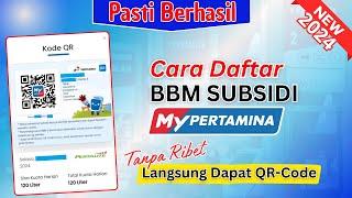 Cara Daftar Subsidi Pertamina Terbaru 2024  Cara Daftar My Pertamina Dapat Barcode Subsidi BBM