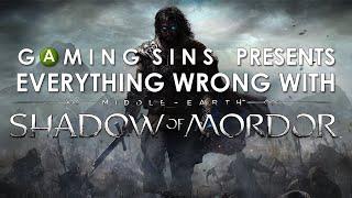 Everything Wrong With Shadow of Mordor In 8 Minutes Or Less  GamingSins