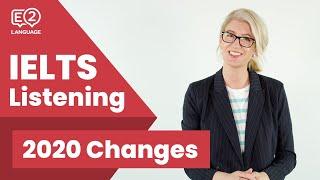 IELTS Listening Changes in 2020 + 4 NEW TIPS