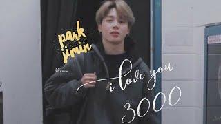 Park Jimin - I Love You 3000 BTS FMV