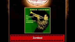 Eddie Calvert – Zambezi