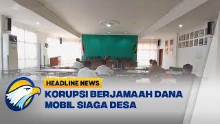 Seratusan Kades Diperiksa Dugaan Korupsi Program Mobil Siaga Desa