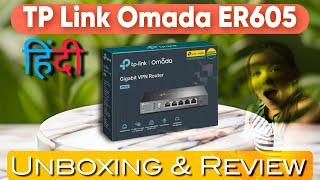 Tp Link Omada ER605 Unboxing & Review  Tp Link Omada VPN Router 