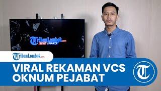 VIRAL Rekaman Video Call Syur Oknum Pejabat Lombok Utara Pemda Tunggu Investigasi Polda NTB