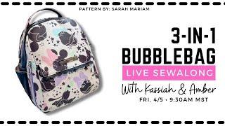 No longer live  Lets Sew a 3-in-1 Bubblebag with Kassiah & Amber Part 1