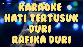 KARAOKE POP kenangan... Hati tertusuk duri... Rafika duri