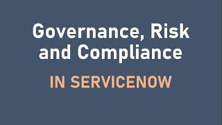 #1 An Introduction of Governance Risk & ComplianceGRC in ServiceNow Overview of GRC #ServiceNow