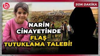 SON DAKİKA Narin cinayetinde yenge Hediye Güran için tutuklanma talebi Ferit Demir aktardı