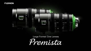 Introducing FUJINON Premista Cinema Zooms