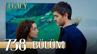 Emanet 738. Bölüm  Legacy Episode 738