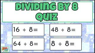 Division Quiz - Dividing by 8 for Kids