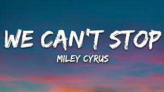 Miley Cyrus - We Cant Stop Lyrics