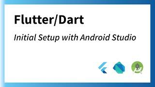 Initial Project Setup with Android Studio FlutterDart 