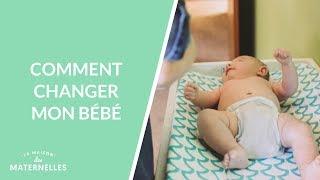 Comment changer mon bébé - La Maison des maternelles #LMDM