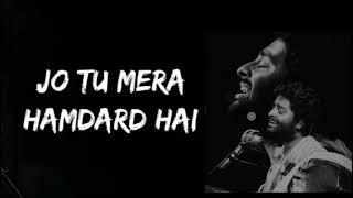 Jo Tu Mere Humdard Hai  Arijit Singh  Full Movie Song