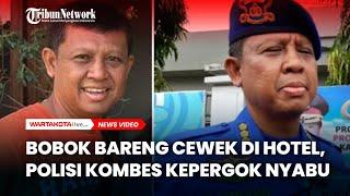 Bobok Bareng Cewek di Hotel Polisi Kombes Kepergok Nyabu