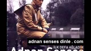 Adnan Şenses  Unutamazsın