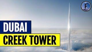 Dubai Creek Tower Das höchste Bauwerk der Welt