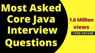 Top Core Java Interview Questions  Core Java Interview Questions and Answers MOST ASKED