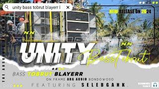 DJ UNITY BASS TOBRUT BLAYER ARG AUDIO BONDOWOSO YANG KALIAN CARI