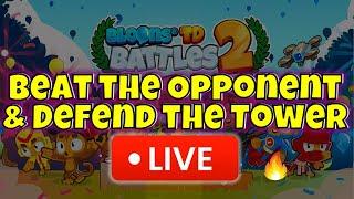 LIVE Beat the Opponent and Defend the Tower  Bloons TD Battles 2 Gameplay  littlebadgurl