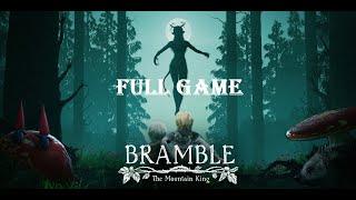 Bramble The Mountain King FULL GAME