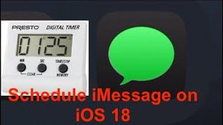 How to Schedule an iMessage on iOS 18