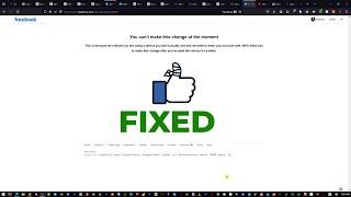 FACEBOOK   How to Fix  You Cant Make This Change At The Moment